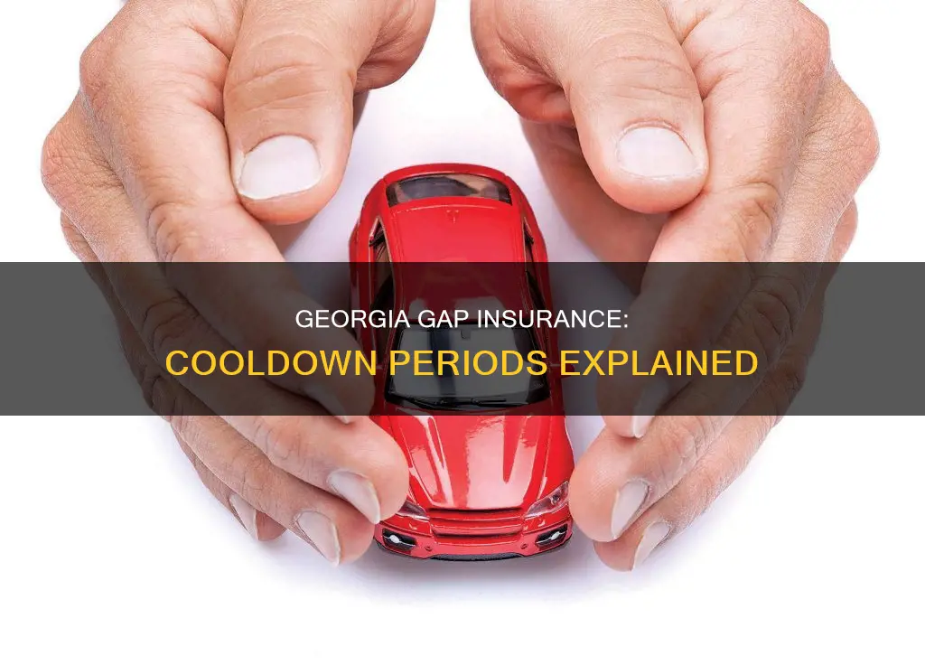 is there a cooldown period in Georgia gap insurance