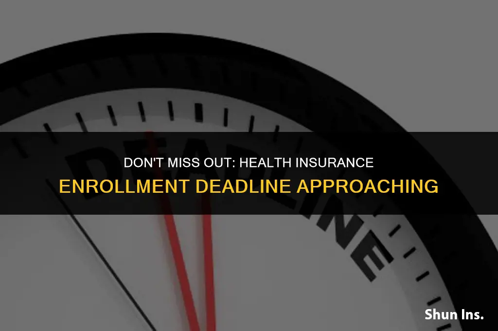 is there a deadline for signing up for health insurance