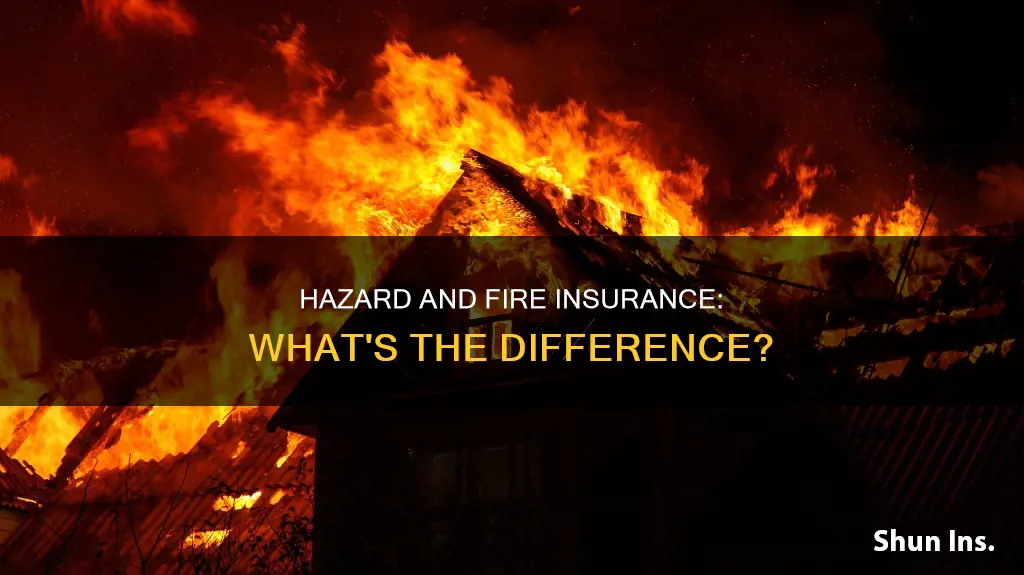 is there a difference between hazard and fire insurance