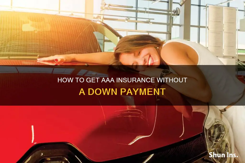 is there a down payment on aaa insurance