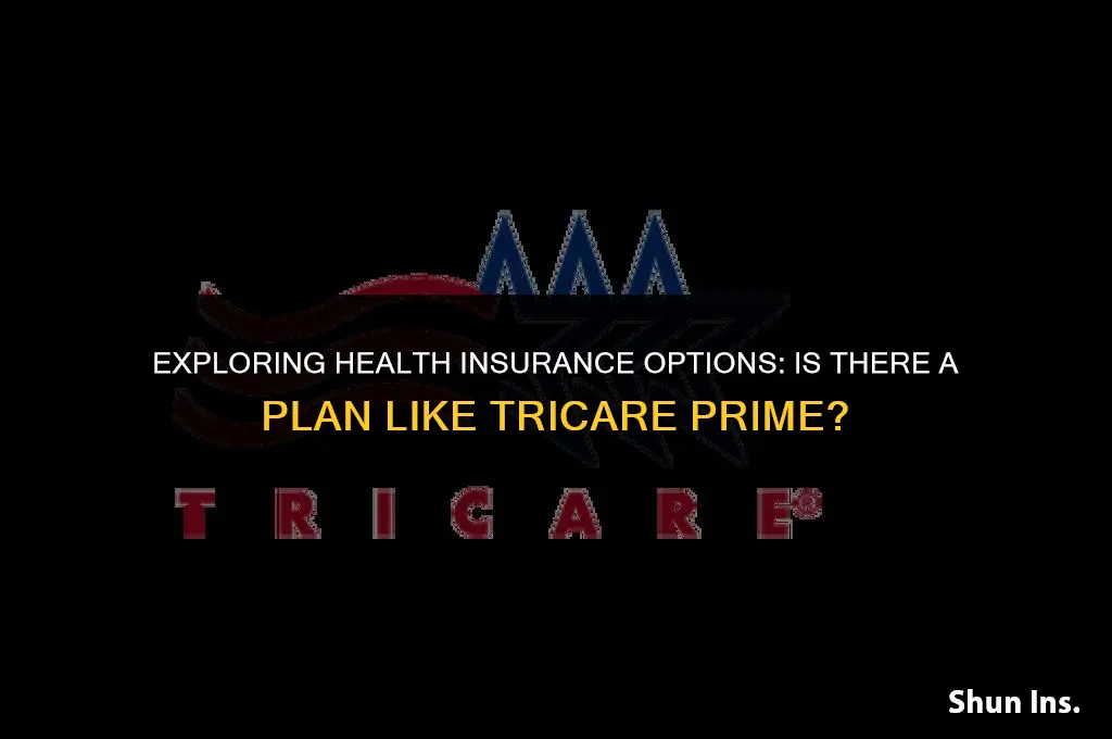 is there a health insurance like tricare prime
