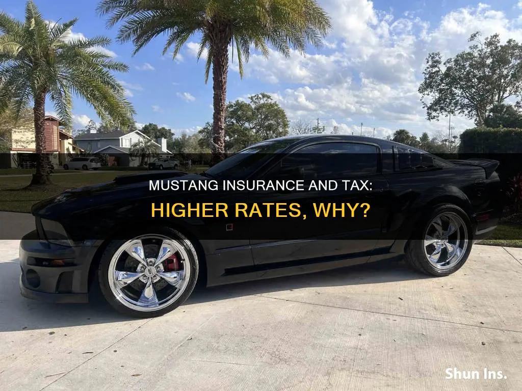 is there a higher insurance and tax rate for mustangs