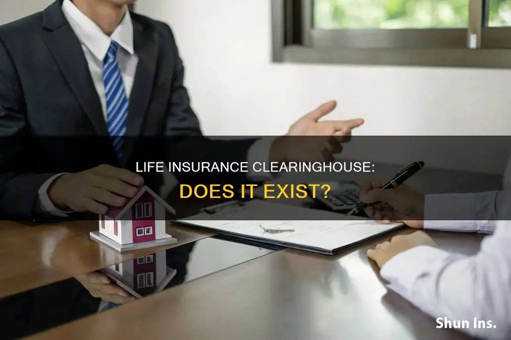 is there a life insurance clearinghouse