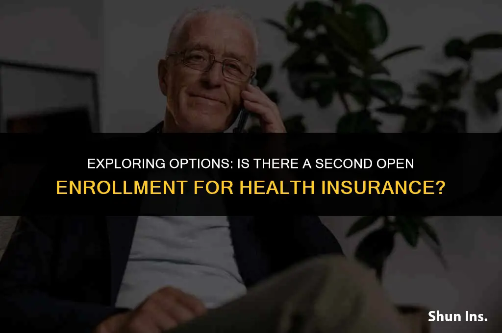 is there a second open enrollment for health insurance