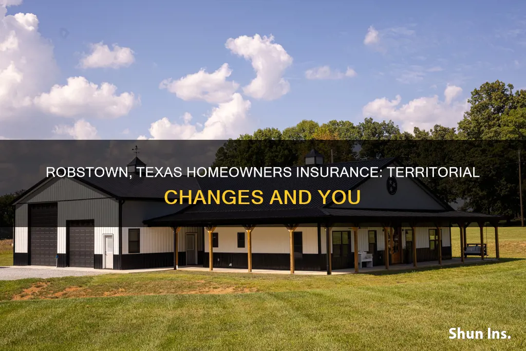 is there a territorial change for homeowners insurance robstown texas