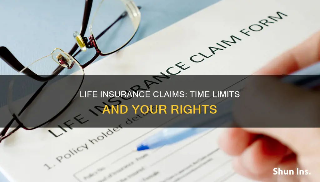 is there a time limit on collecting life insurance