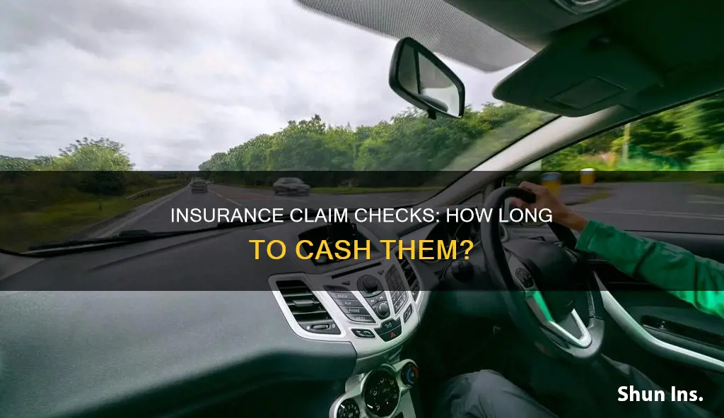 is there a time limit to cash insurance checks
