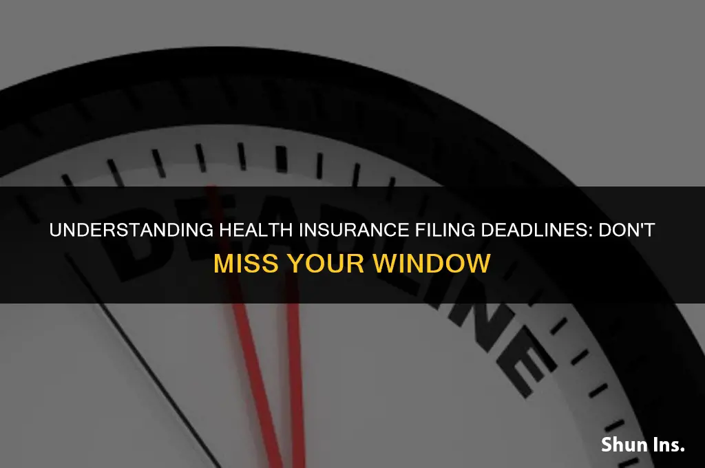 is there a time limit to file with health insurance