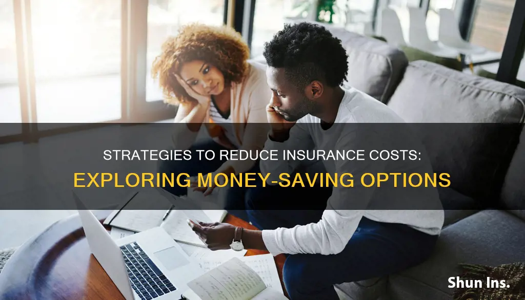 is there a way to lower insurance money
