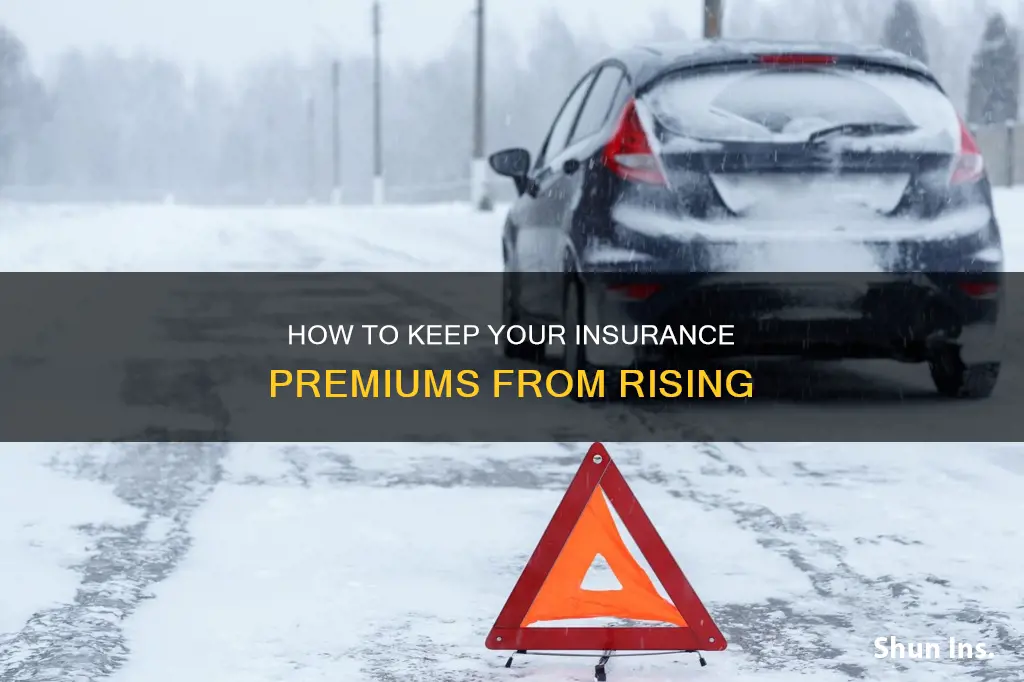 is there a way to prevent your insurance going up