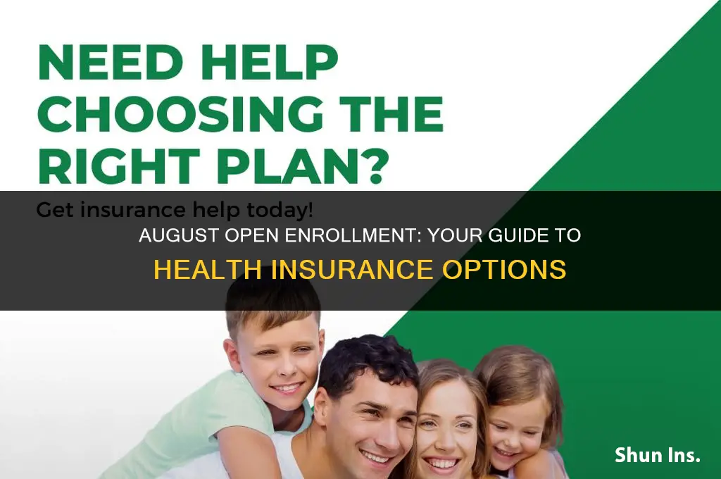 is there any health insurance open enrollment in august