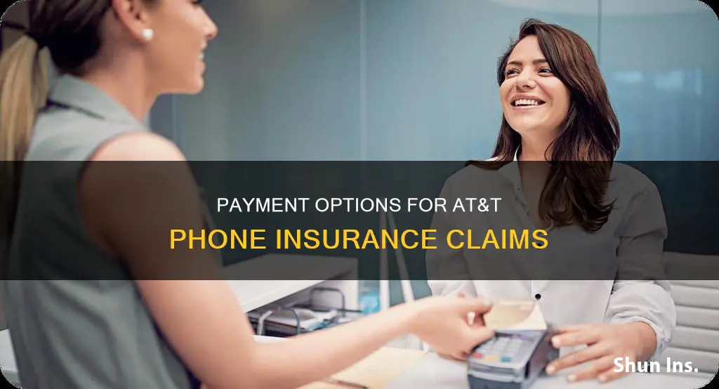 is there any payment option for at&t phone insurance caims