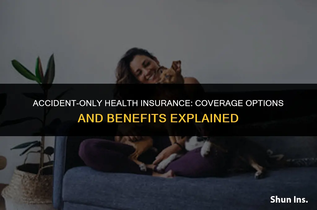is there health insurance for accidents only