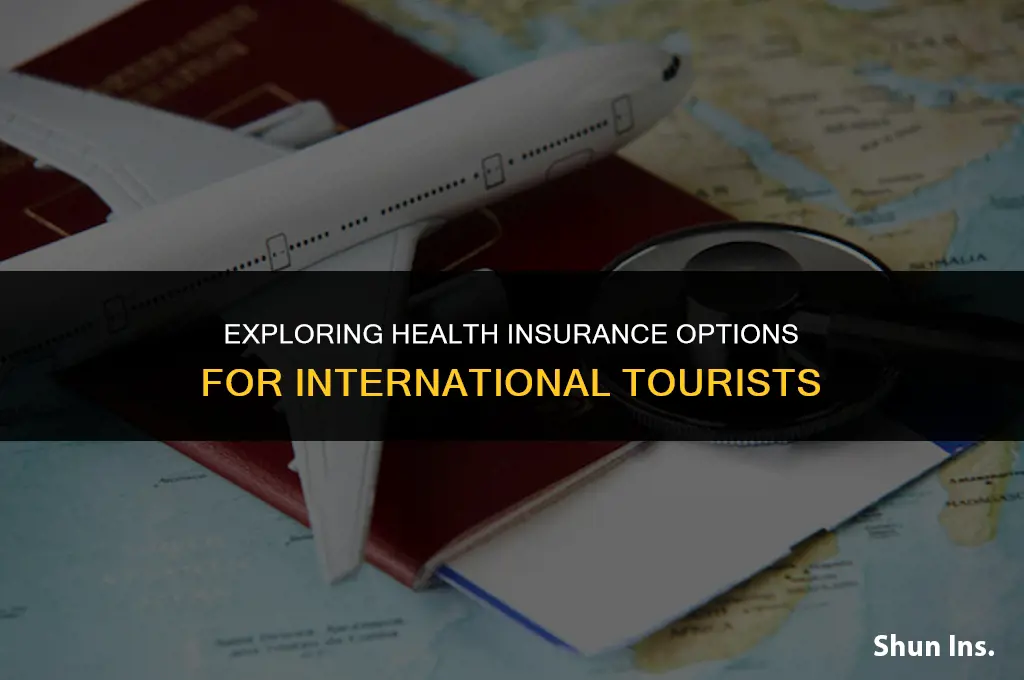 is there health insurance for tourists
