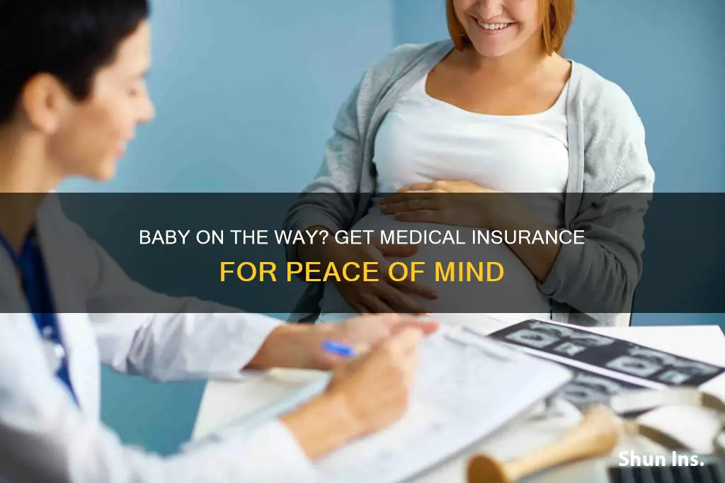 is there medical insurance for having baby