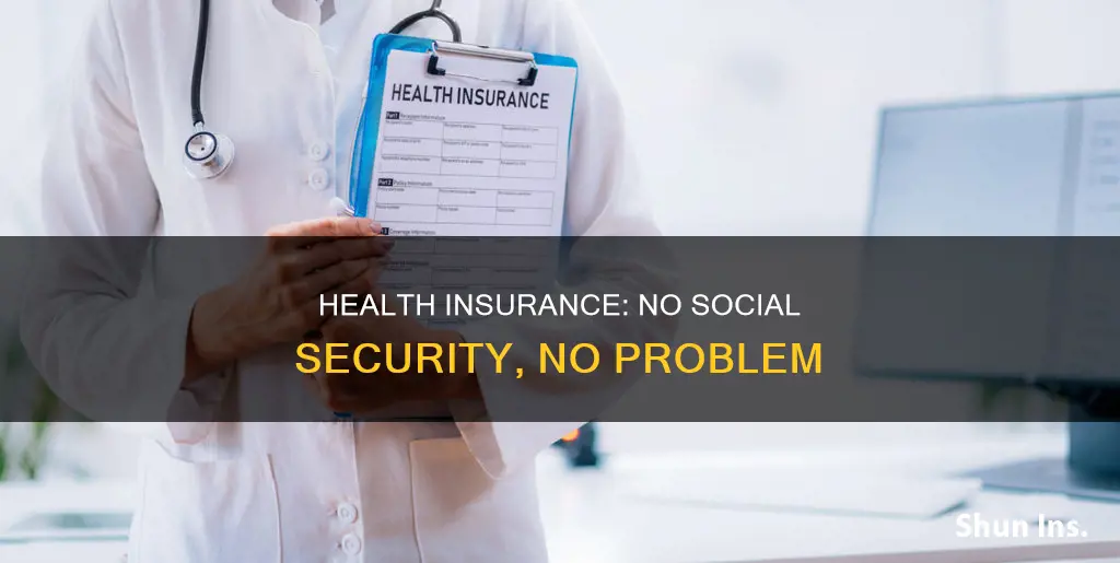 is there medical insurance for people without a social security