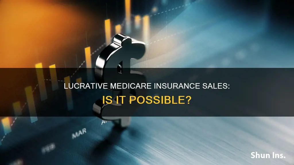 is there money in selling medicare insurance