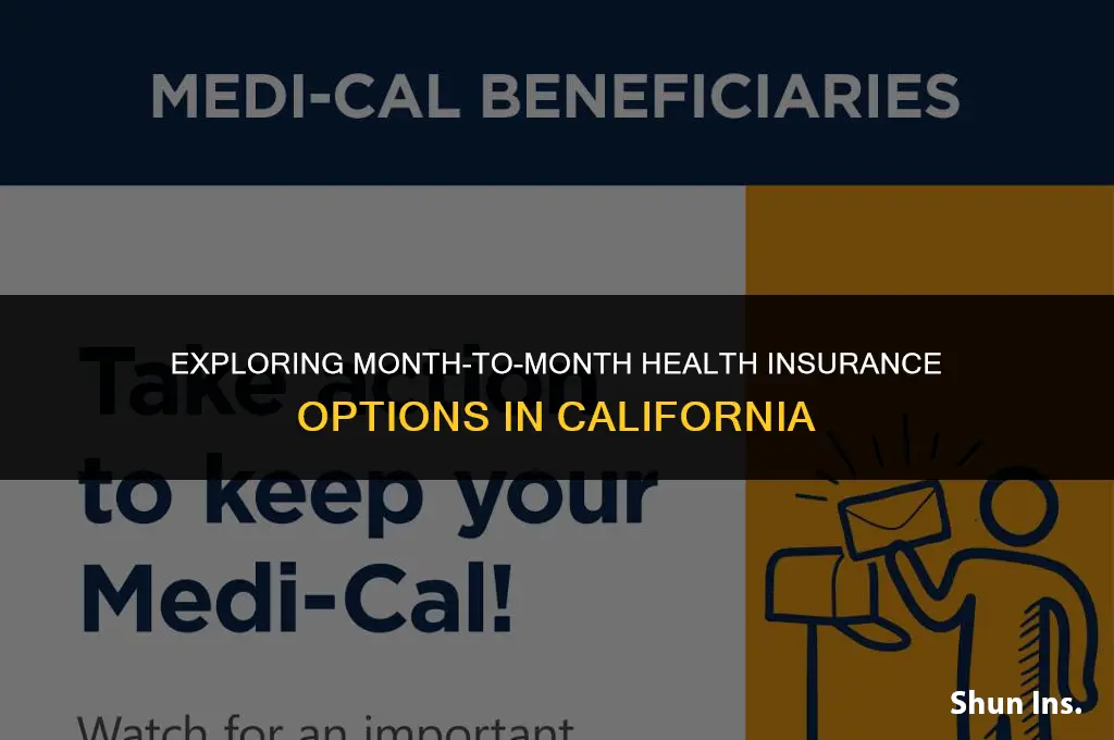 is there month to month health insurance california