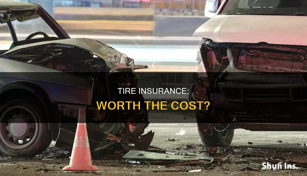 is tire insurance worth it