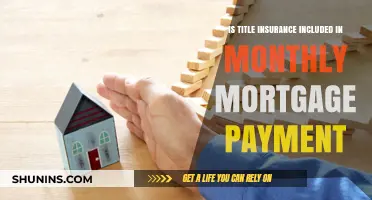 Title Insurance: Included in Mortgage Payment?
