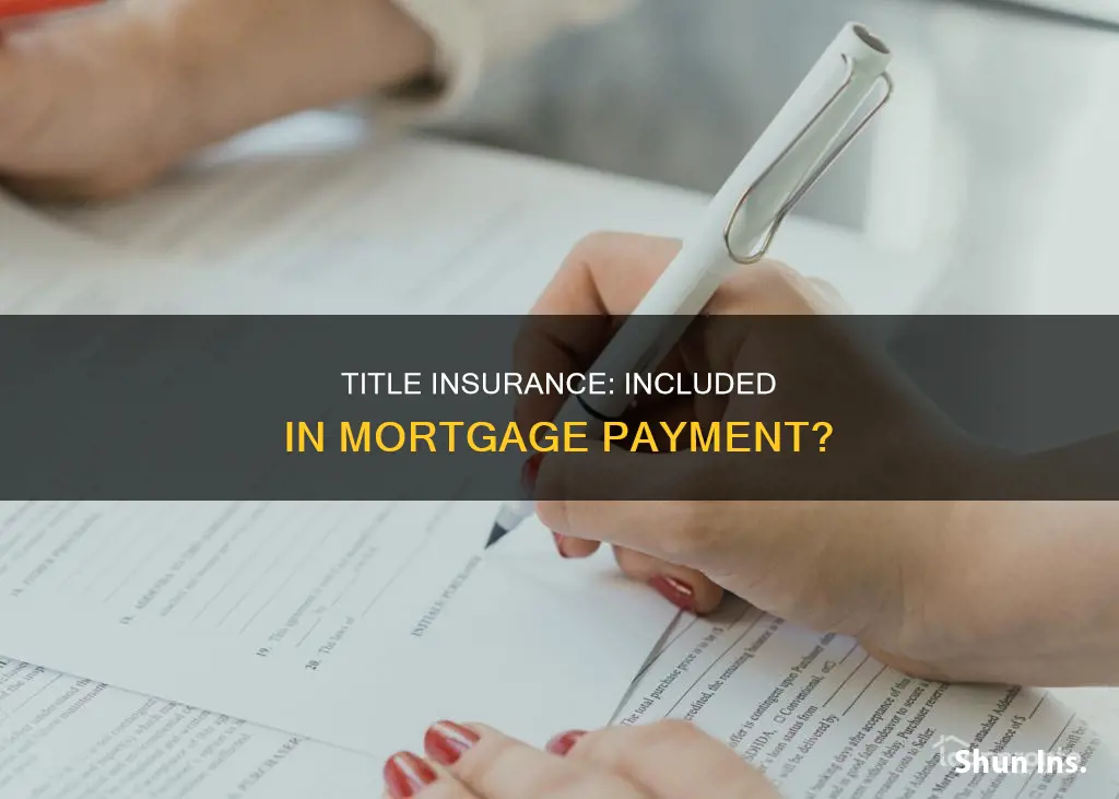 is title insurance included in monthly mortgage payment