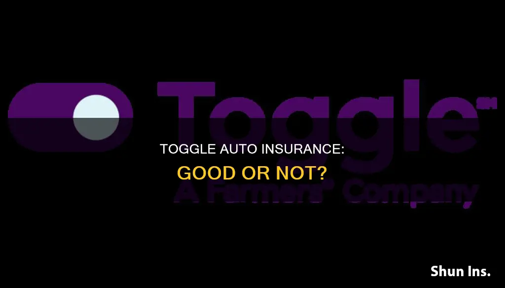 is toggle auto insurance good