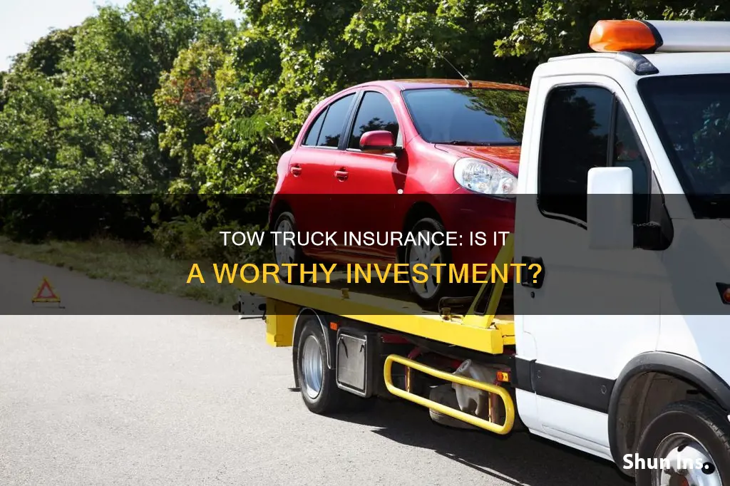 is tow trucker insurance worth it