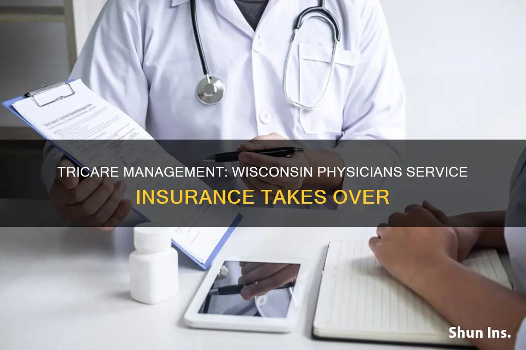 is tricare being managed by wisconsin physicians service insurance