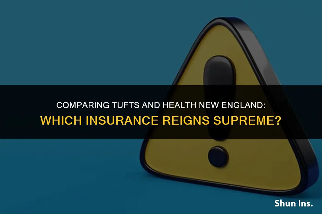 is tufts better than health new england insurance