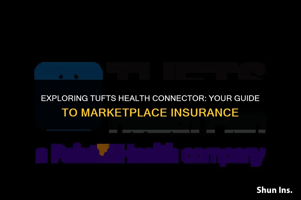 is tufts health connector marketplace insurance