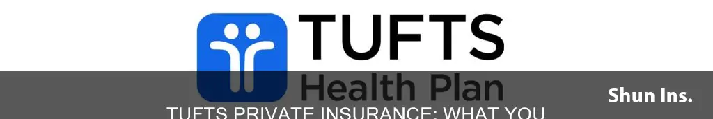 is tufts private insurance