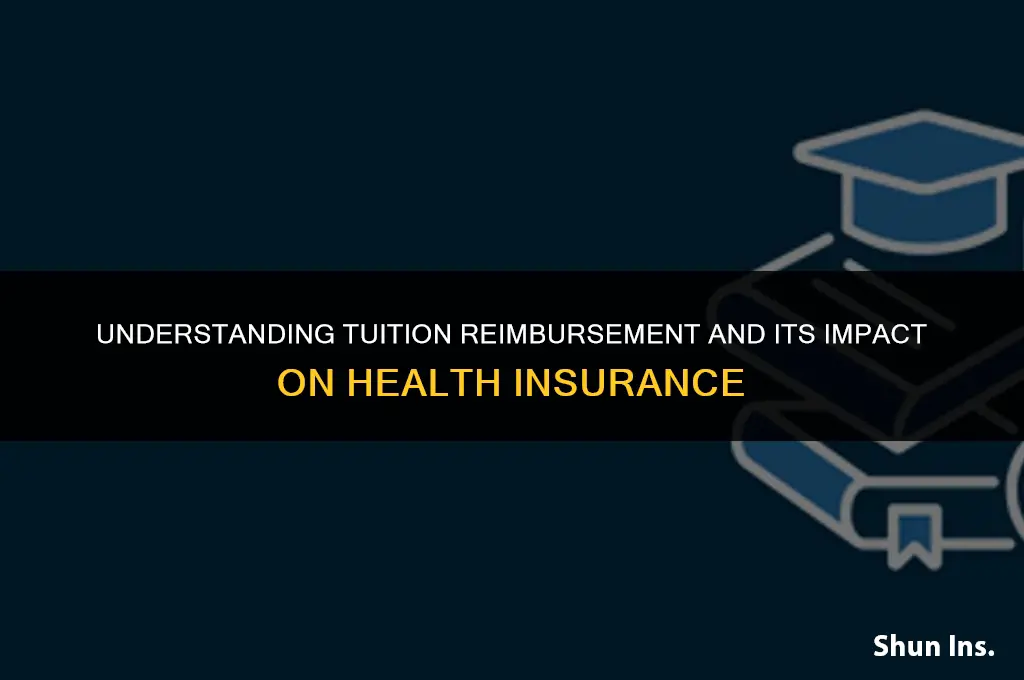 is tuition reimbursement considered as income health insurance