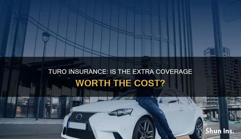 is turo insurance worth it