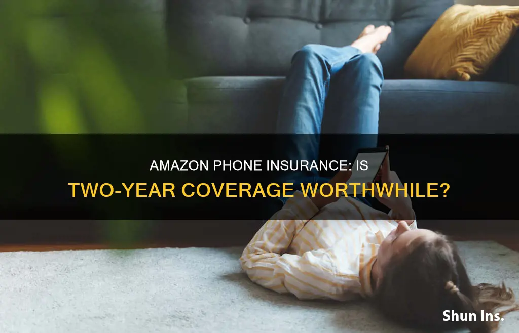 is two year amazon phone insurance worthwhile