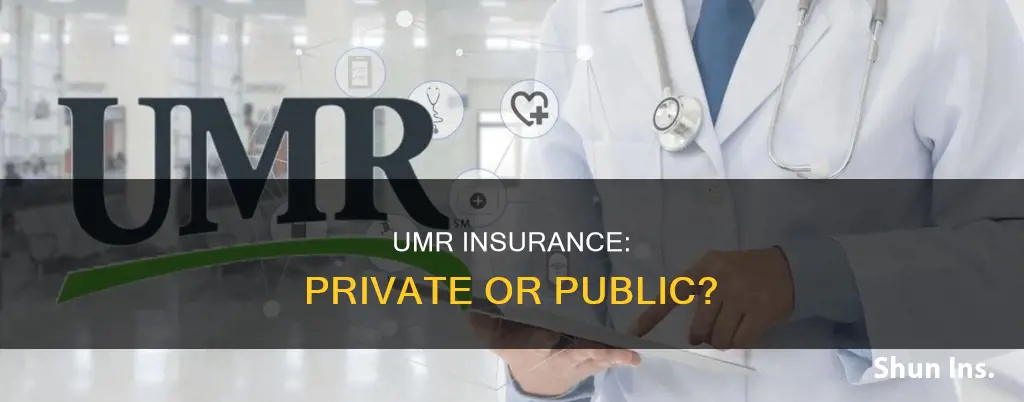 is umr a private insurance