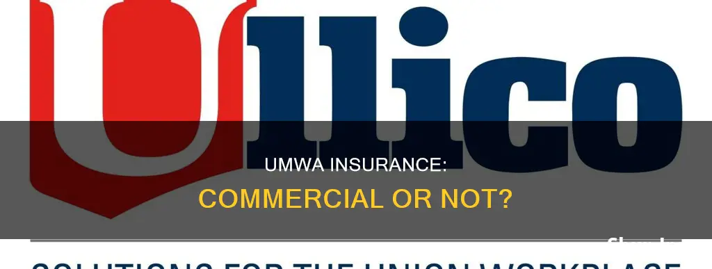 is umwa insurance a commercial insurance