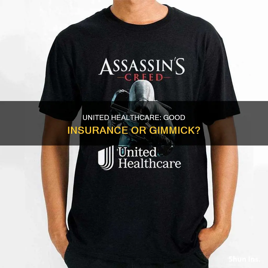 is united healthcare good medical insurance
