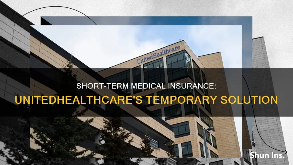 is united healthcare short term medical insurance