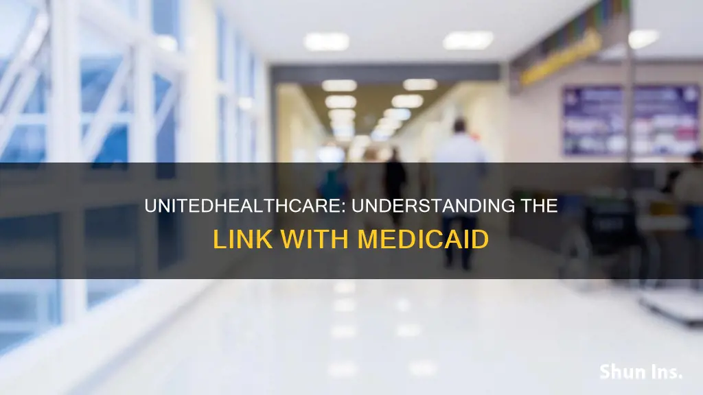 is unitedhealthcare insurance medicaid
