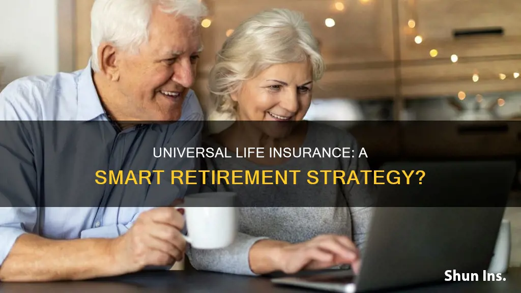 is universal life insurance a good retirement strategy