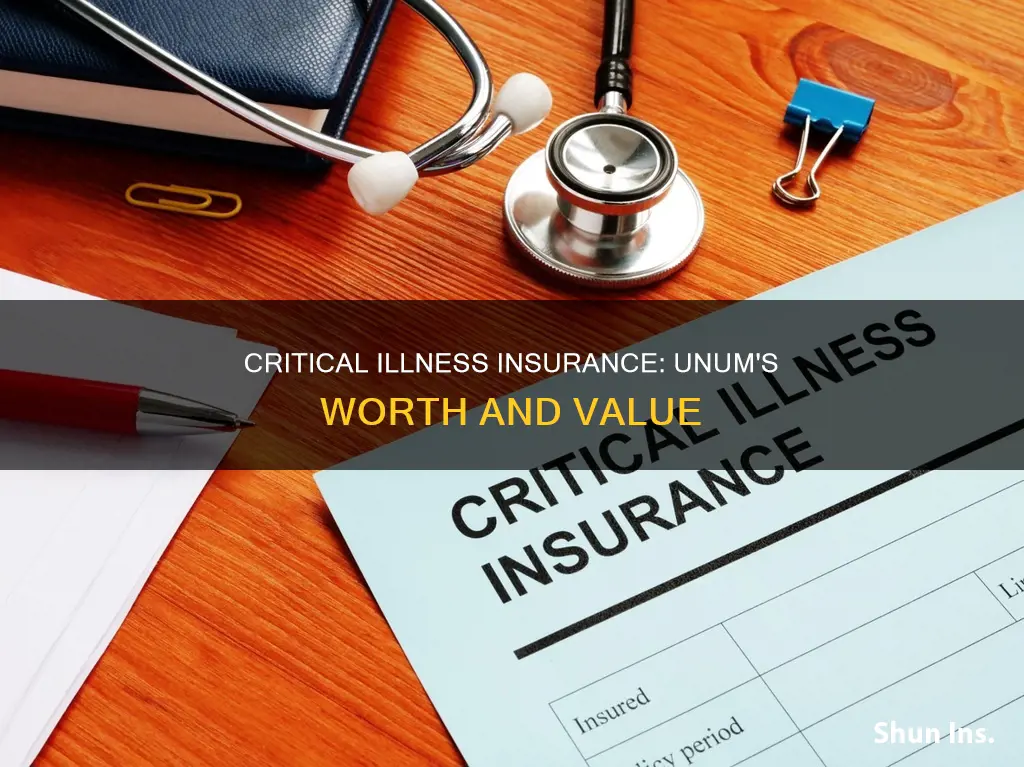is unum critical illness insurance worth it