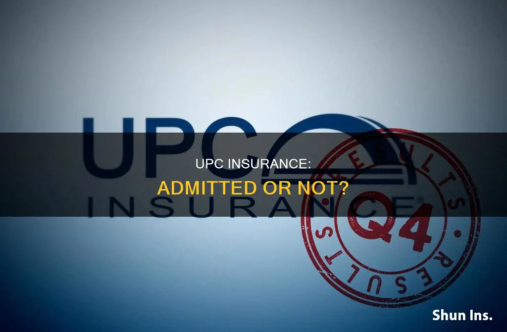 is upc insurance an admitted carrier