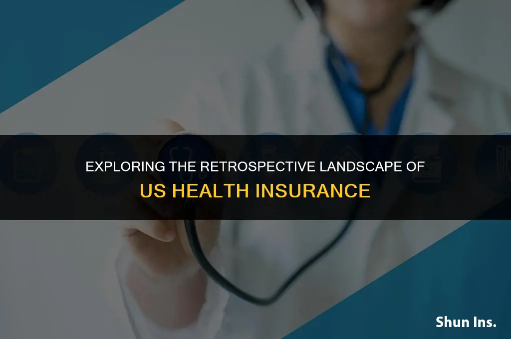 is us health insurance retrospective