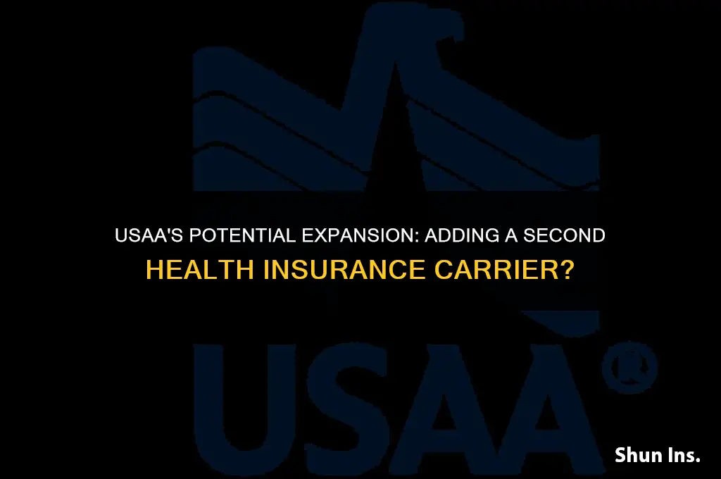 is usaa going to add a second health insurance carrier