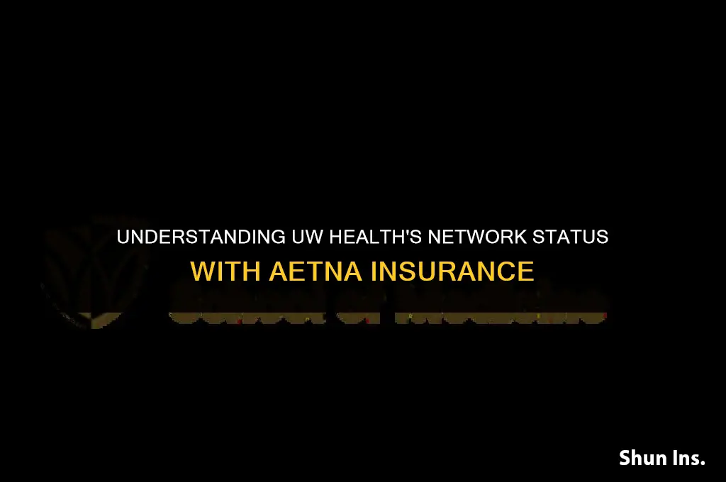 is uw health in network for aetna health insurance