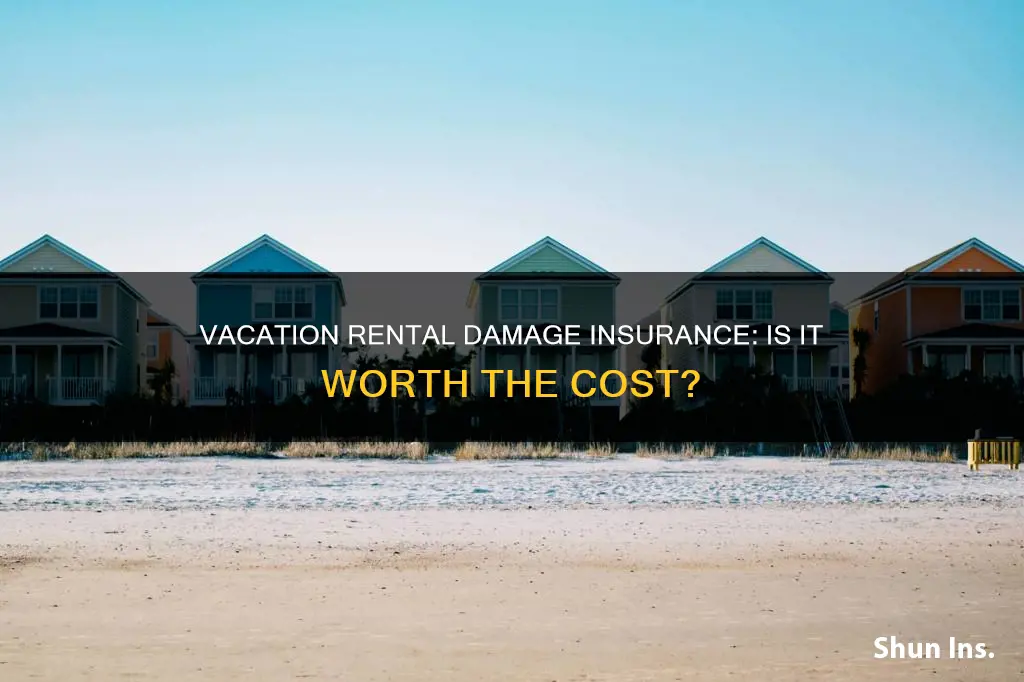is vacation rental damage property insurance worth it