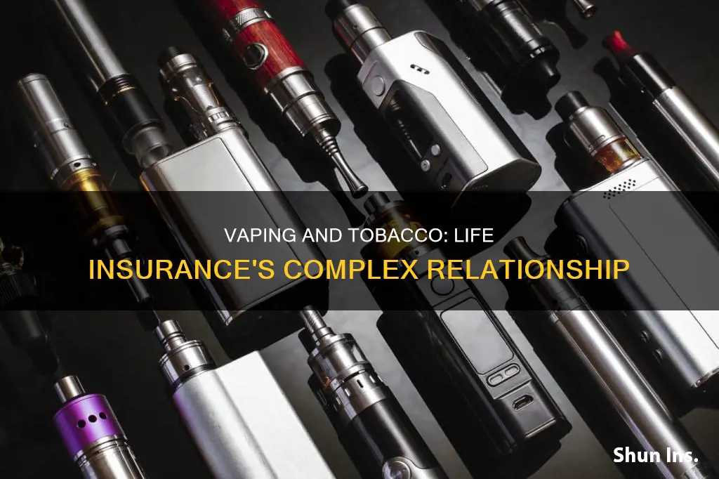 is vaping viewed as tobacco for life insurance