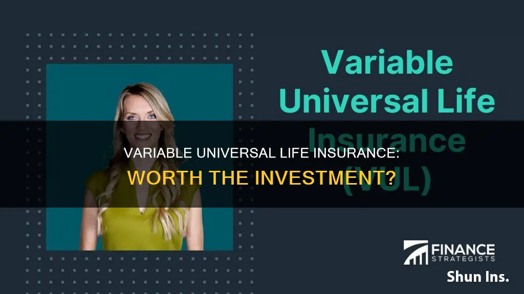 is variable universal life insurance worth it