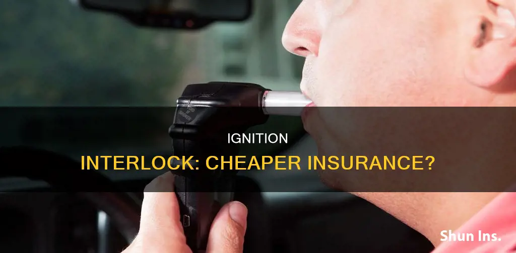 is vehicle insurance cheaper with an ignition interlock