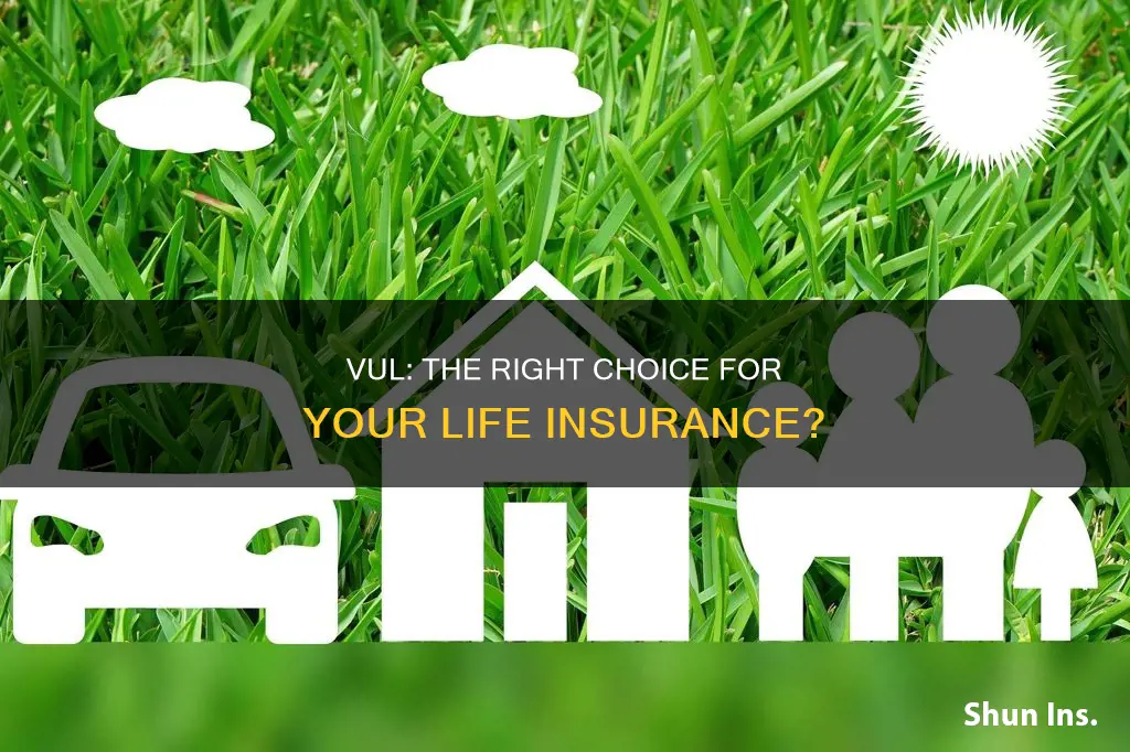 is vul the right choice for your life insurance